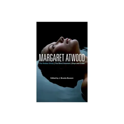 Margaret Atwood - (Bloomsbury Studies in Contemporary North American Fiction) by J Brooks Bouson & Sarah Graham (Paperback)