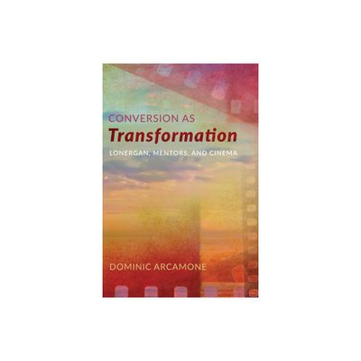 Conversion as Transformation - by Dominic Arcamone (Hardcover)