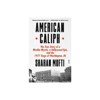 American Caliph - by Shahan Mufti (Paperback)