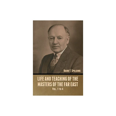 Life and Teaching of the Masters of the Far East Vol. 1 to 4