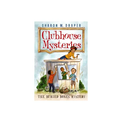 The Buried Bones Mystery - (Clubhouse Mysteries) by Sharon M Draper (Paperback)