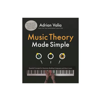 Music Theory Made Simple - by Adrian Valia (Paperback)