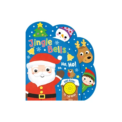 Jingle Bells: Sing Along Song Book - by Kidsbooks Publishing (Board Book)