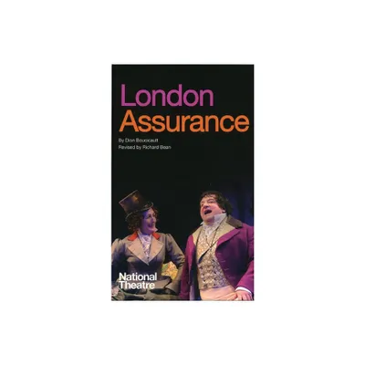 London Assurance - (Oberon Modern Plays) by Dion Boucicault (Paperback)