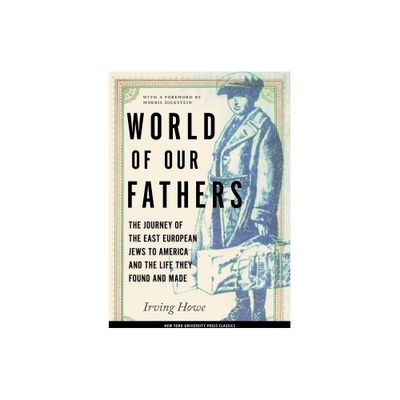 World of Our Fathers - Annotated by Irving Howe (Paperback)