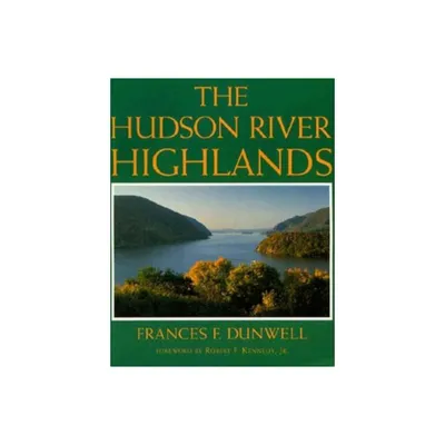 Hudson River Highlands - by Frances Dunwell (Paperback)