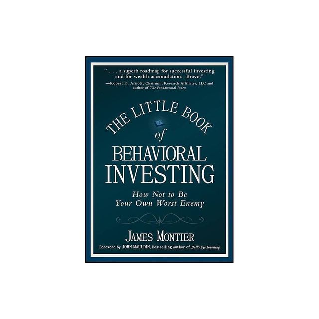 The Little Book of Behavioral Investing - (Little Books. Big Profits) by James Montier (Hardcover)