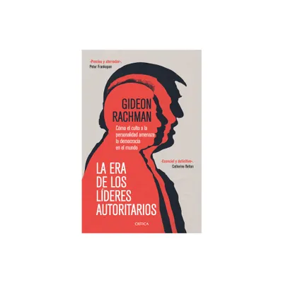 La Era de Los Lderes Autoritarios - by Gideon Rachman (Paperback)