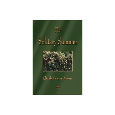 The Solitary Summer - by Elizabeth Von Arnim (Paperback)