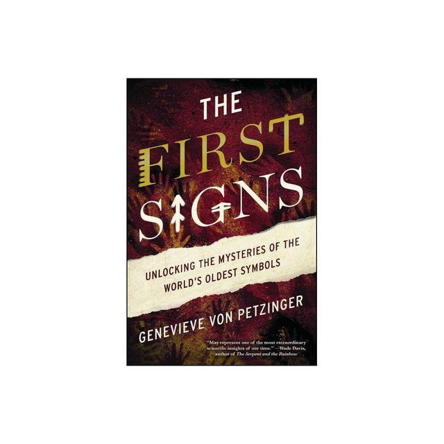 The First Signs - by Genevieve Von Petzinger (Paperback)