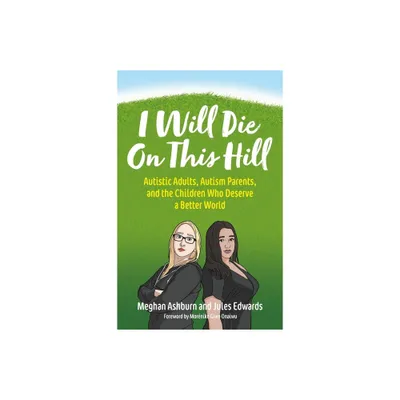 I Will Die on This Hill - by Meghan Ashburn & Jules Edwards (Paperback)