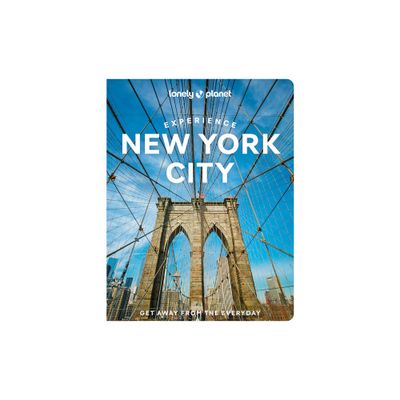 Lonely Planet Experience New York City - (Travel Guide) by Dana Givens & Harmony Difo & John Garry & Deepa Lakshmin (Paperback)