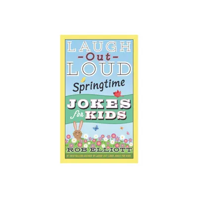 Laugh-Out-Loud Springtime Jokes for Kids - (Laugh-Out-Loud Jokes for Kids) by Rob Elliott (Paperback)