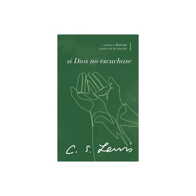 Si Dios No Escuchase - by C S Lewis (Paperback)