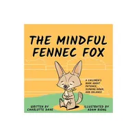 The Mindful Fennec Fox - by Charlotte Dane (Paperback)