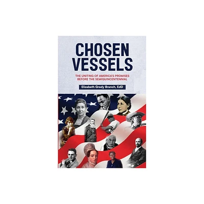 Chosen Vessels - by Elizabeth Grady Branch (Paperback)