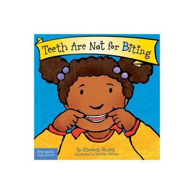 Teeth Are Not for Biting Board Book - (Best Behavior(r)) by Elizabeth Verdick