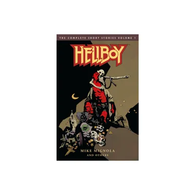 Hellboy: The Complete Short Stories Volume 1 - by Mike Mignola (Paperback)