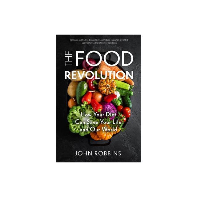 The Food Revolution - 3rd Edition by John Robbins (Paperback)