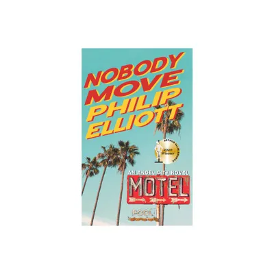 Nobody Move - (Angel City) by Philip Elliott (Paperback)