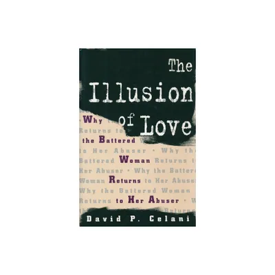 The Illusion of Love - by David Celani (Paperback)