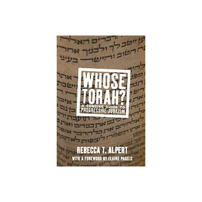 Whose Torah? - (Whose Religion?) by Rebecca T Alpert (Hardcover)