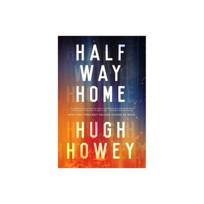 Half Way Home - by Hugh Howey (Paperback)