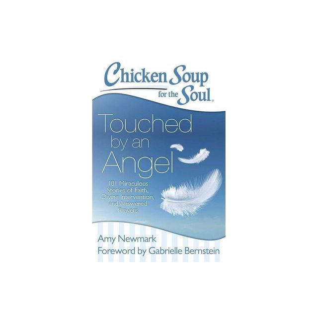 Chicken Soup for the Soul Touched By an ( Chicken Soup for the Soul) (Paperback) by Amy Newmark