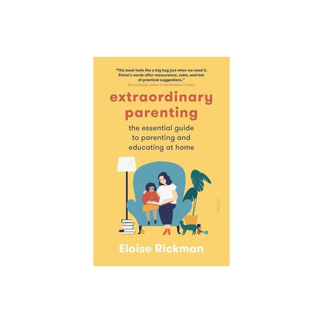 Extraordinary Parenting - by Eloise Rickman (Paperback)