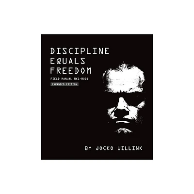 Discipline Equals Freedom - by Jocko Willink (Hardcover)