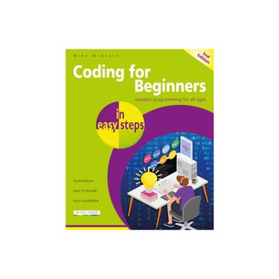 Coding for Beginners in Easy Steps - 2nd Edition by Mike McGrath (Paperback)