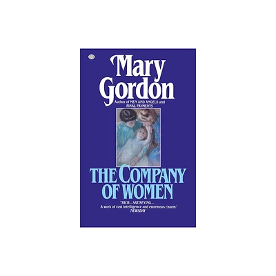 The Company of Women - by Mary Gordon (Paperback)