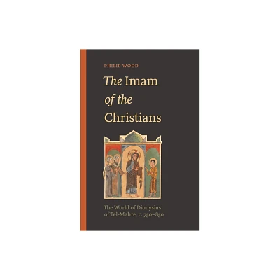 The Imam of the Christians - by Philip Wood (Hardcover)