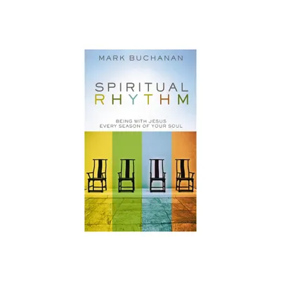 Spiritual Rhythm - by Mark Buchanan (Hardcover)