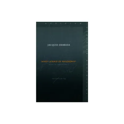 Whos Afraid of Philosophy? - (Meridian: Crossing Aesthetics) by Jacques Derrida (Paperback)