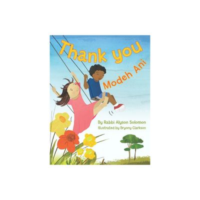 Thank You: Modeh Ani - by Alyson Solomon (Hardcover)