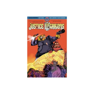 Justice Warriors - by Matt Bors & Ben Clarkson (Paperback)