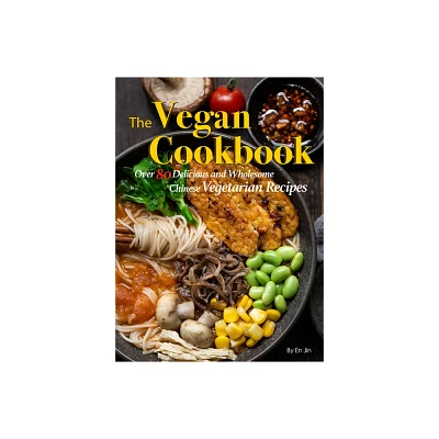 The Vegan Cookbook - by Jin En (Paperback)