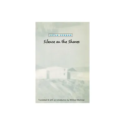 Silence on the Shores - by Lela Sebbar (Paperback)