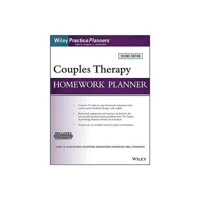 Couples Therapy Homework Planner - 2nd Edition by Gary M Schultheis & Steffanie Alexander OHanlon & Bill OHanlon & David J Berghuis (Paperback)