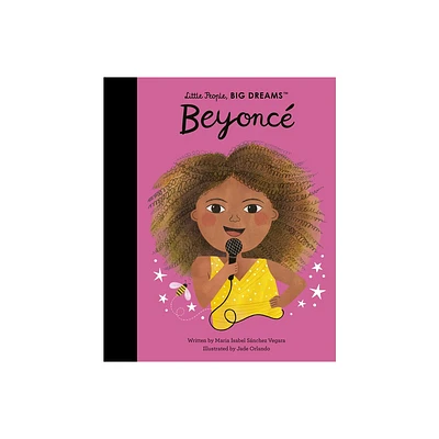 Beyonc - (Little People, Big Dreams) by Maria Isabel Sanchez Vegara (Hardcover)