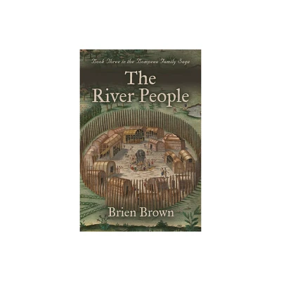 The River People - by Brien Brown (Paperback)