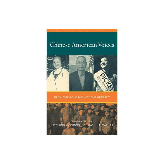 Chinese American Voices - Annotated by Judy Yung & Gordon Chang & Him Mark Lai (Paperback)