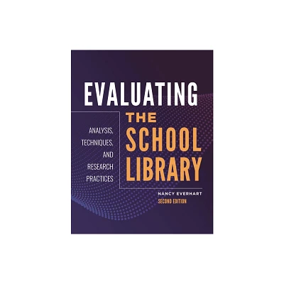 Evaluating the School Library - 2nd Edition by Nancy Everhart (Paperback)