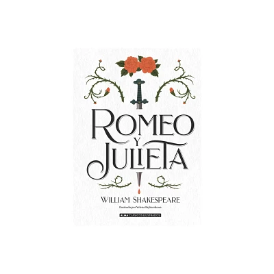 Romeo Y Julieta - (Clsicos Ilustrados) by William Shakespeare (Hardcover)