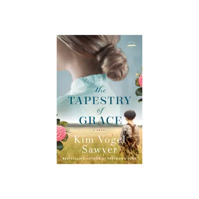 The Tapestry of Grace - by Kim Vogel Sawyer (Paperback)