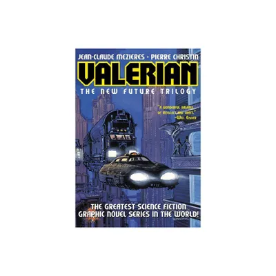 Valerian Volume 1 - (Valerian: The New Future Trilogy) 2nd Edition by Pierre Christin (Paperback)