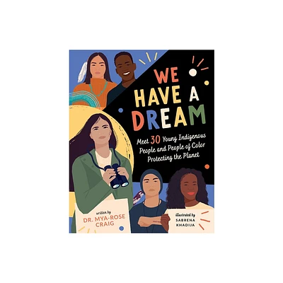 We Have a Dream - by Mya-Rose Craig (Hardcover)