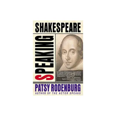 Speaking Shakespeare - by Patsy Rodenburg (Paperback)