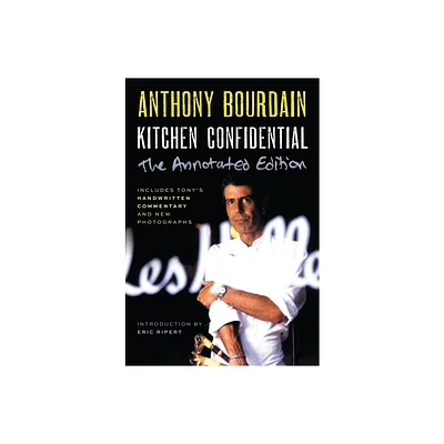 Kitchen Confidential Annotated Edition - by Anthony Bourdain (Paperback)